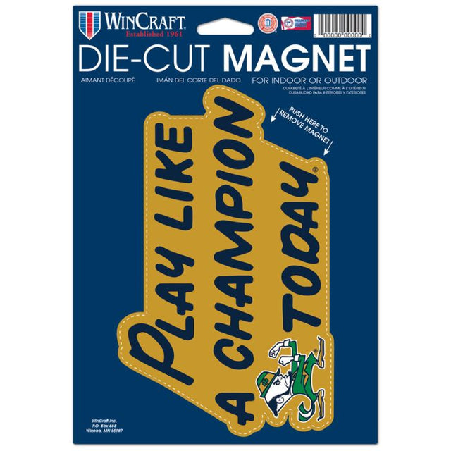 Notre Dame Fighting Irish PLAY LIKE A CHAMPION TODAY Die Cut Logo Magnet 6.25" x 9"