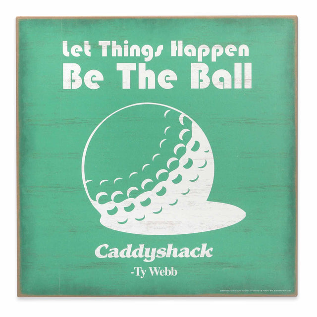 Caddyshack Be the Ball Wood Wall Decor
