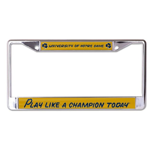 Notre Dame Fighting Irish NOTRE DAME/PLAY LIKE A CHAMPION TODAY Lic Plt Frame S/L Printed