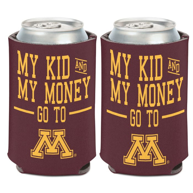 Minnesota Golden Gophers MATRÍCULA/MI HIJO Y MI DINERO VAN A Enfriador de latas de 12 oz.