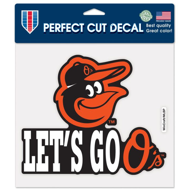 Calcomanía de color de corte perfecto con el eslogan de los Baltimore Orioles de 8" x 8"